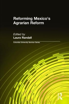 Reforming Mexico's Agrarian Reform - Laura Randall