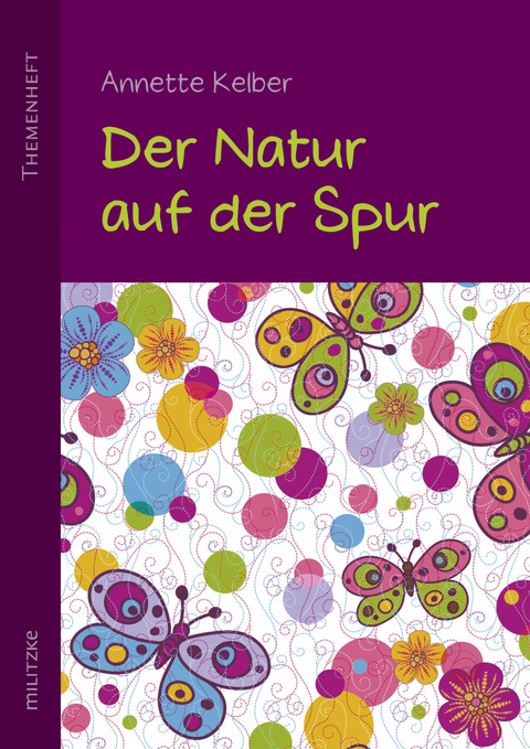 Der Natur auf der Spur - Annette Kelber
