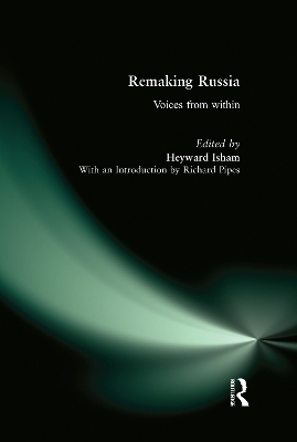 Remaking Russia - Heyward Isham, Richard Pipes