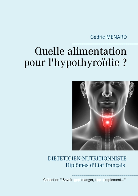 Quelle alimentation pour l'hypothyro&iuml;die ? - C&eacute;dric Menard