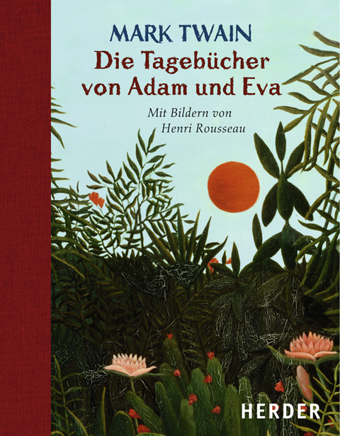 Die Tageb&uuml;cher von Adam und Eva - Mark Twain