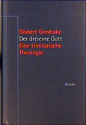 Der dreieine Gott - Gisbert Greshake