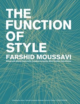 The Function of Style - Farshid Moussavi