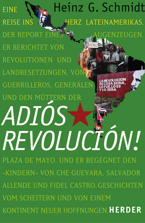 Adi&oacute;s Revoluci&oacute;n! - Heinz G Schmidt