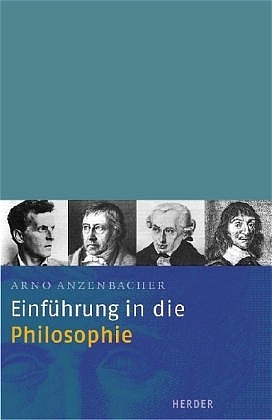 Einf&uuml;hrung in die Philosophie - Arno Anzenbacher