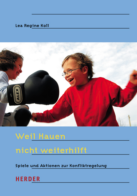 Weil Hauen nicht weiterhilft - Lea R Koll