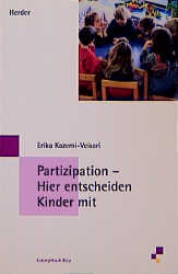 Partizipation - Hier entscheiden Kinder mit - Erika Kazemi-Veisari