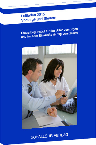 Leitfaden 2015 Vorsorge und Steuern - Knut M Schall&ouml;hr