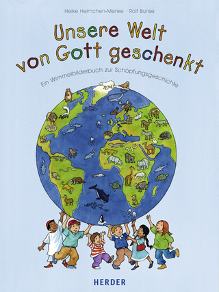 Unsere Welt - von Gott geschenkt