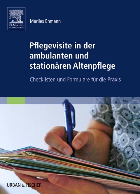 Pflegevisite in der ambulanten und station&auml;ren Altenpflege - Marlies Ehmann