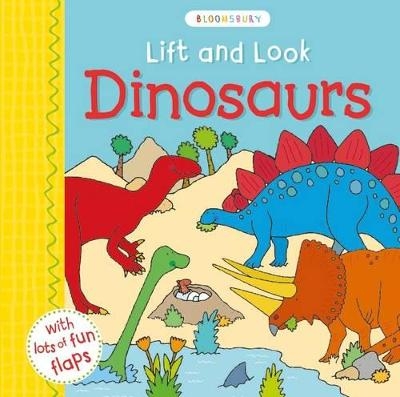 Lift and Look Dinosaurs -  Bloomsbury