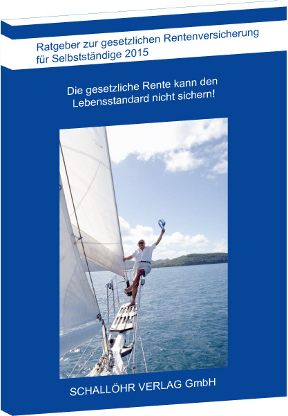 Ratgeber f&uuml;r Selbstst&auml;ndige 2015 - Knut M Schall&ouml;hr