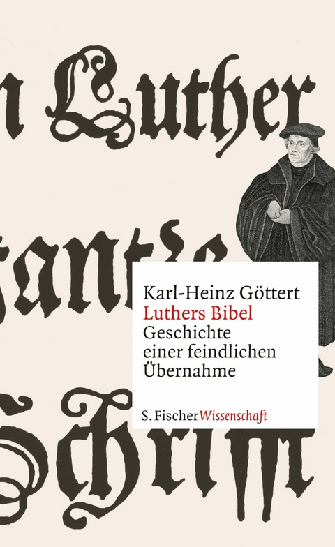 Luthers Bibel - Karl-Heinz G&ouml;ttert