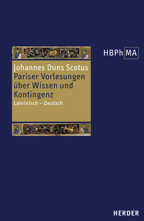 Reportatio Parisiensis examinata I 38-44. Pariser Vorlesungen &uuml;ber Wissen und Kontingenz -  Johannes Duns Scotus
