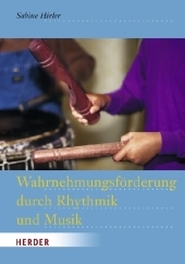 Wahrnehmungsf&ouml;rderung durch Rhythmik und Musik - Sabine Hirler