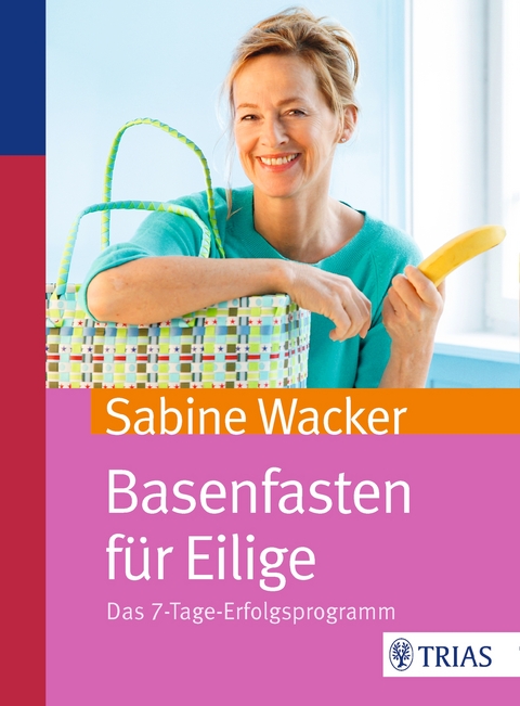 Basenfasten f&uuml;r Eilige - Sabine Wacker