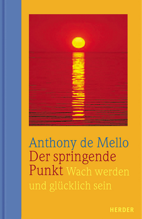Der springende Punkt - Anthony DeMello