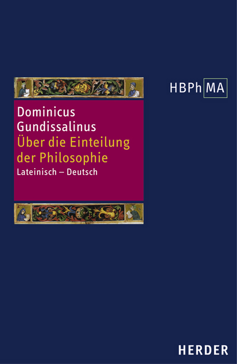 De divisione philosophiae. &Uuml;ber die Einteilung der Philosophie -  Dominicus Gundissalinus