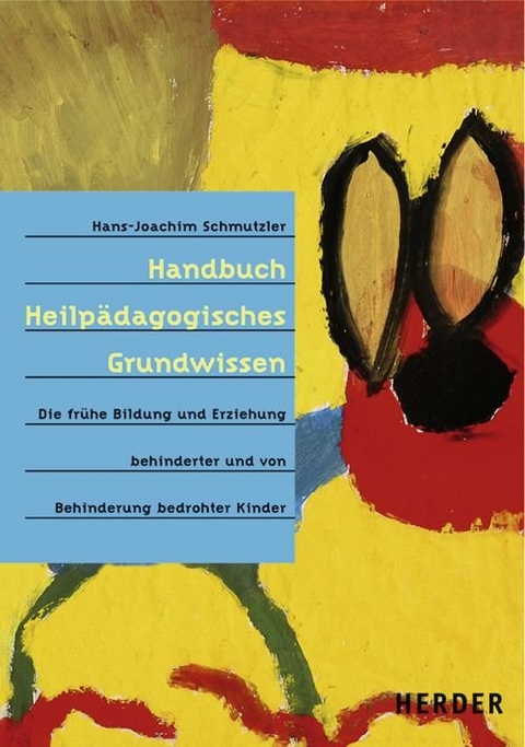 Handbuch Heilp&auml;dagogisches Grundwissen - Hans-Joachim Schmutzler
