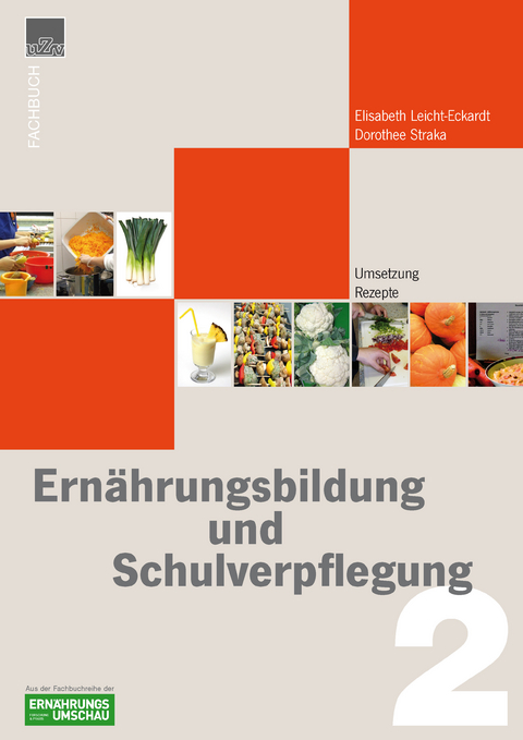 Ern&auml;hrungsbildung + Schulverpflegung - Elisabeth Leicht-Eckardt, Dorothee Straka