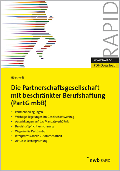 Die Partnerschaftsgesellschaft mit beschr&auml;nkter Berufshaftung (PartGmbB) - Norbert H. H&ouml;lscheidt