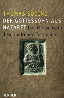 Der Gottessohn aus Nazareth - Thomas Söding