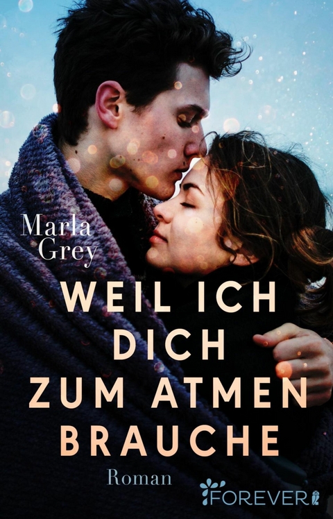 Weil ich dich zum Atmen brauche - Marla Grey