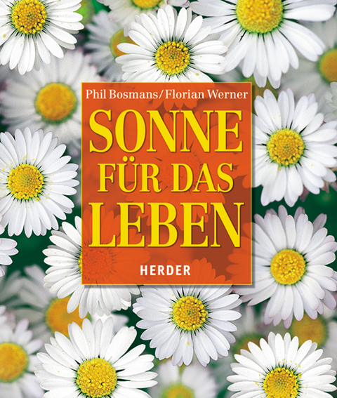 Sonne f&uuml;r das Leben - Phil Bosmans