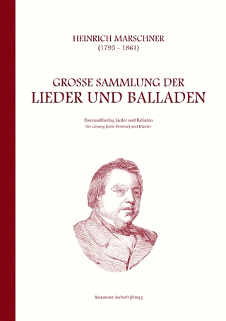 Heinrich Marschner - Große Sammlung der Lieder und Balladen (tief)
