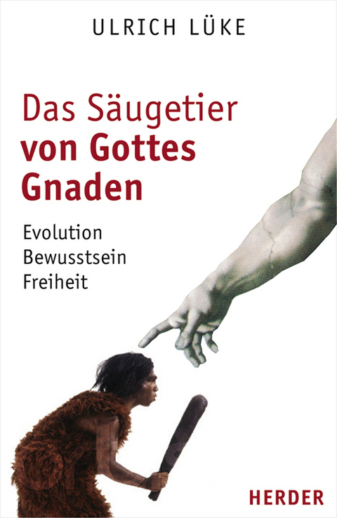 Das Säugetier von Gottes Gnaden - Ulrich Lüke