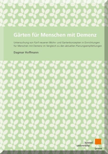 G&auml;rten f&uuml;r Menschen mit Demenz - Dagmar Hoffmann