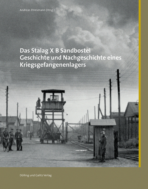 Das Stalag X B Sandbostel - 