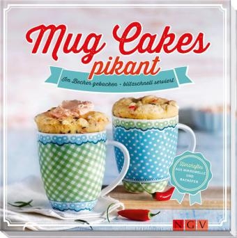 Mug Cakes pikant - Nina Engels