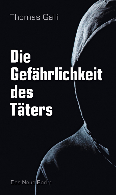 Die Gef&auml;hrlichkeit des T&auml;ters - Thomas Galli