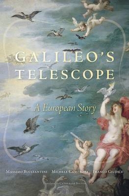 Galileo&rsquo;s Telescope - Massimo Bucciantini, Michele Camerota, Franco Giudice