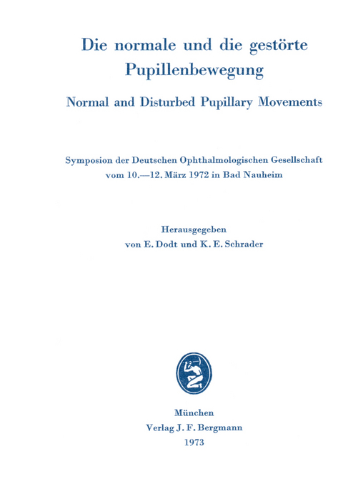 Die normale und die gest&ouml;rte Pupillenbewegung / Normal and Disturbed Pupillary Movements - 