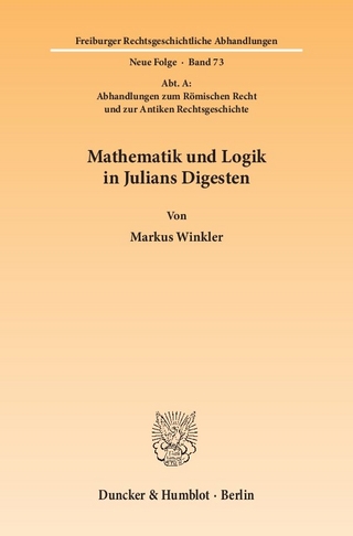 Mathematik und Logik in Julians Digesten.