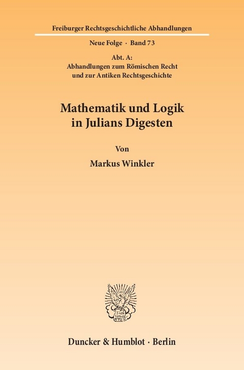 Mathematik und Logik in Julians Digesten. - Markus Winkler