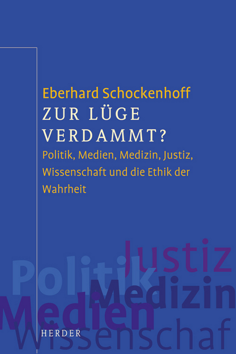 Zur L&uuml;ge verdammt? - Eberhard Schockenhoff
