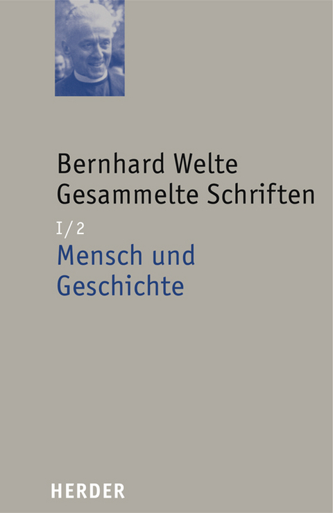 Mensch und Geschichte - Bernhard Welte
