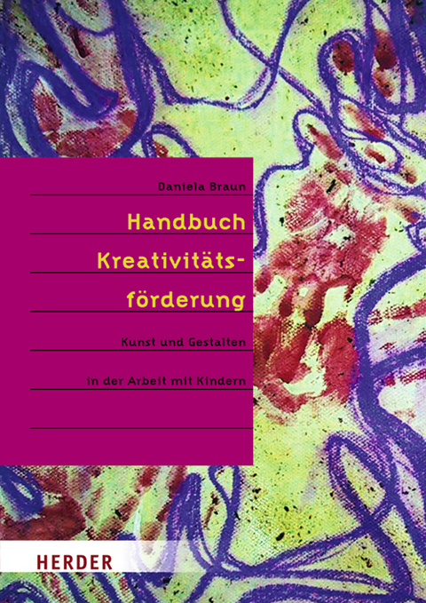 Handbuch der Kreativit&auml;tsf&ouml;derung - Daniela Braun