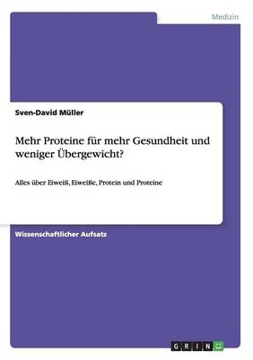 Mehr Proteine fÃ¼r mehr Gesundheit und weniger Ãbergewicht?