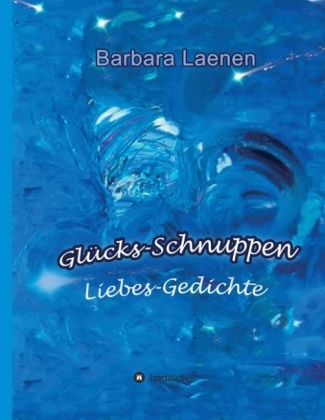 Gl&uuml;cks-Schnuppen - Barbara Laenen