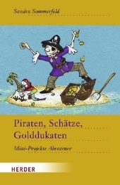 Piraten, Sch&auml;tze, Golddukaten - Sandra Sommerfeld