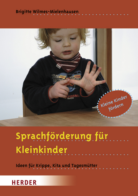 Sprachf&ouml;rderung f&uuml;r Kleinkinder - Brigitte Wilmes-Mielenhausen