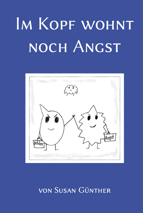 Im Kopf wohnt noch Angst - Susan G&uuml;nther