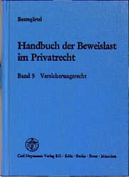 Handbuch der Beweislast im Privatrecht - Gottfried Baumg&auml;rtel, Hans W Laumen, Joachim Strieder, Arno Wittmann