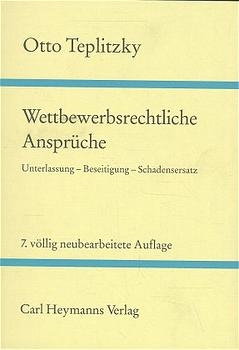 Wettbewerbsrechtliche Anspr&uuml;che und Verfahren - Otto Teplitzky