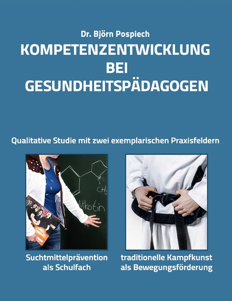Kompetenzentwicklung bei Gesundheitsp&auml;dagogen - Bj&ouml;rn Pospiech