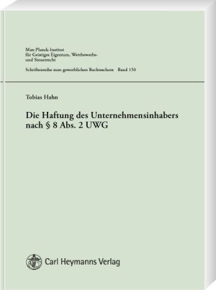 Die Haftung des Unternehmensinhabers nach &Acirc;&sect; 8 Abs. 2 UWG - Tobias Hahn